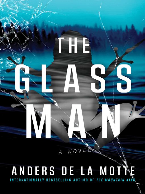 Title details for The Glass Man by Anders de la Motte - Available